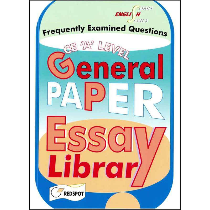 A LEVEL GENERAL PAPER ESSAY LIBRARY
