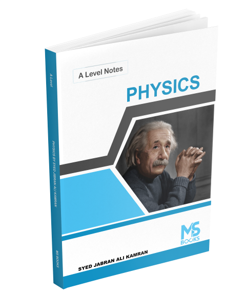 A Level Physics Notes by Syed Jibran Ali