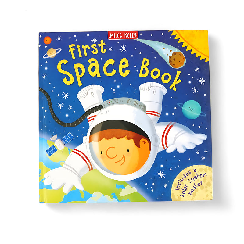 Cover of First Space Book by Miles Kelly, featuring a smiling astronaut floating in space with planets, a comet, and a satellite in the background, with a solar system poster included.






