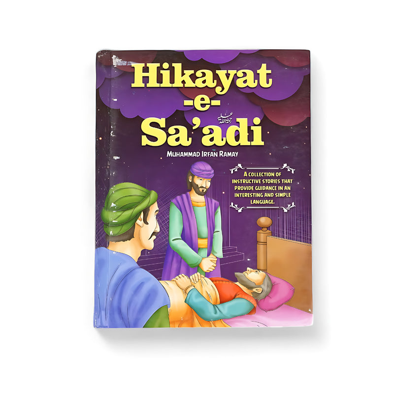 Cover of Hikayat-e-Sa’adi by Muhammad Irfan Ramay, showing illustrated characters in a narrative scene with a patient, evoking the theme of guidance through storytelling.






