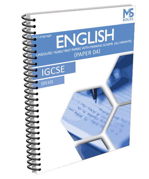 (IGCSE) Yearly Unsolved English Second Language Paper 4 (S14-W23)