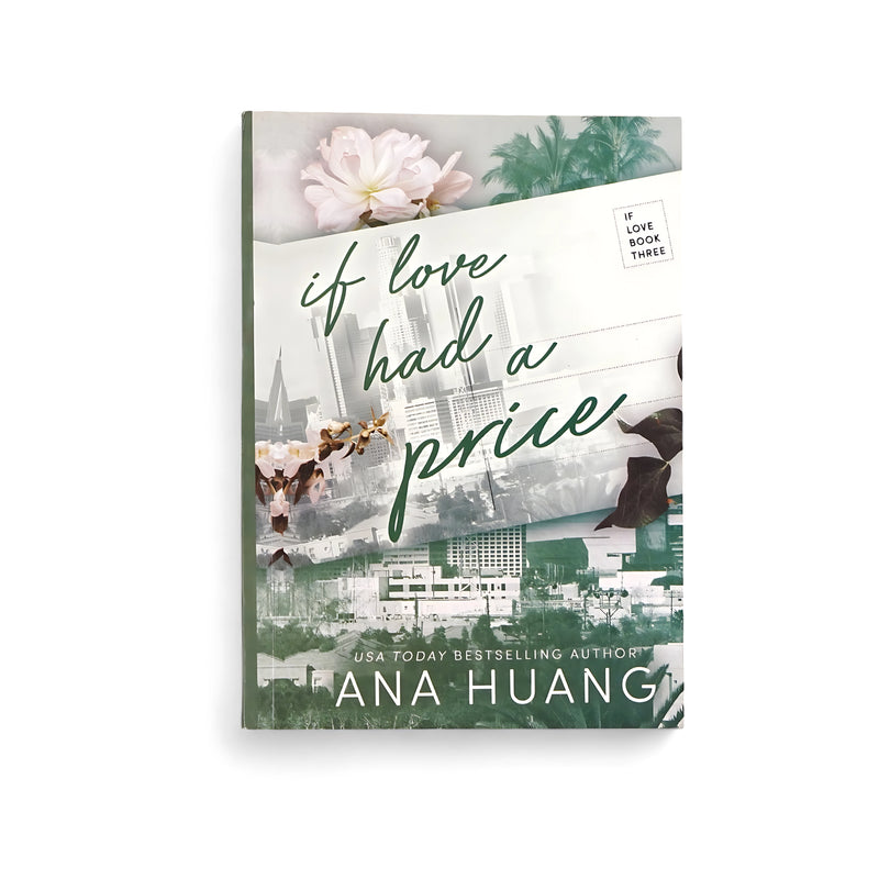 Cover of If Love Had a Price by Ana Huang, featuring green and white tones with floral accents and a city backdrop, symbolizing love amidst ambition and personal growth.

