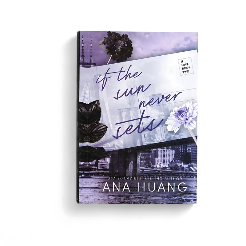 Cover of If the Sun Never Sets by Ana Huang, featuring a city skyline and floral accents in soft purple hues, symbolizing second chances and personal rediscovery.

