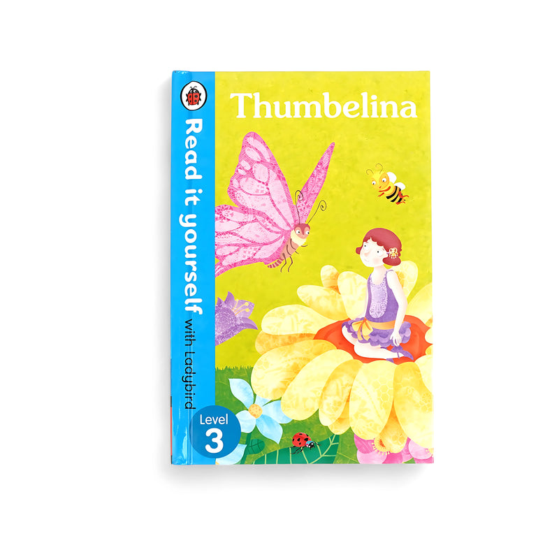 Read it Yourself with Ladybird: Thumbelina, Level 3