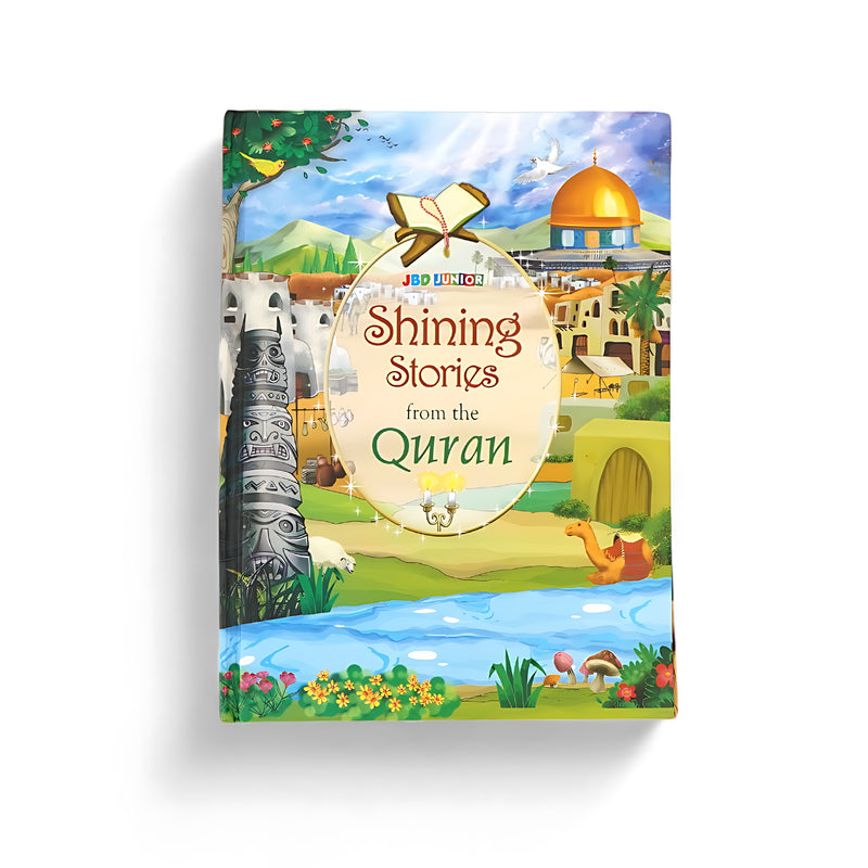 Cover of Shining Stories from the Quran featuring vibrant illustrations of Islamic landmarks, lush landscapes, and animals by a river.

