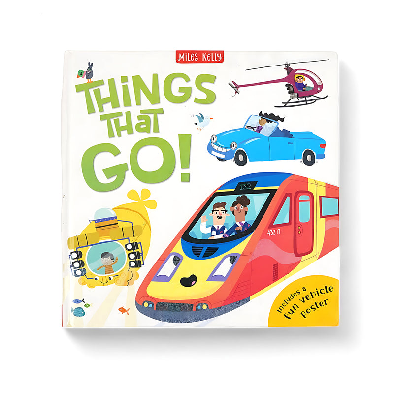 Cover of Things That Go! by Miles Kelly, featuring colorful illustrations of a helicopter, car, and train, along with a yellow submarine. Includes a fun vehicle poster.







