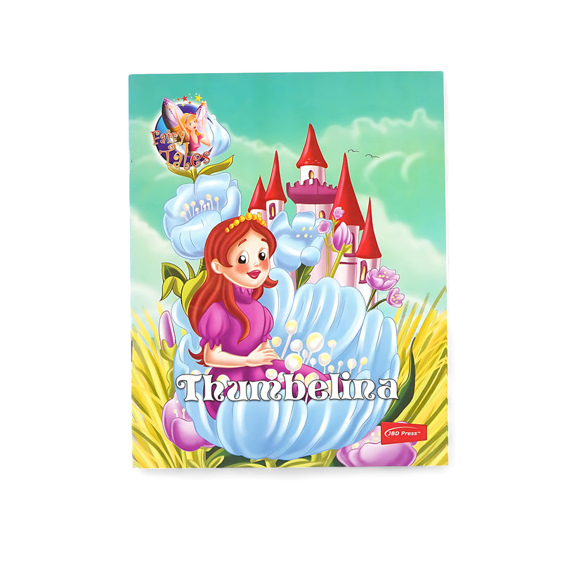Illustrated cover of Thumbelina from the Fairy Tales Series by JBD Press, featuring the tiny heroine sitting in a blooming flower with a whimsical castle in the background.

